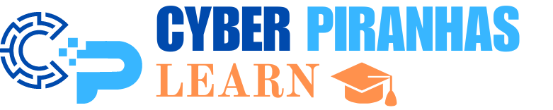 Learn With Cyber Piranhas